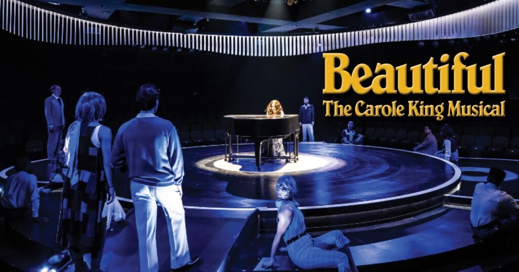 Beautiful: the Carole King Musical, Tacoma Musical Playhouse, 21 Jul